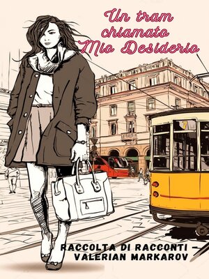 cover image of Un tram chiamato Mio Desiderio